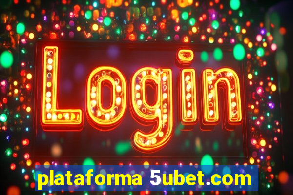 plataforma 5ubet.com